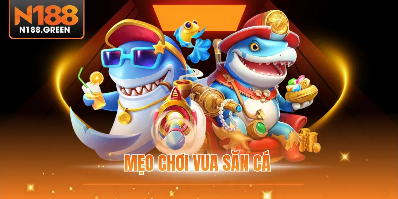 Mẹo Chơi Vua Săn Cá - Bật Mí 4 Chiến Thuật Săn Mồi Hot