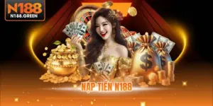 Nạp Tiền N188 - Tổng Hợp Phương Pháp Giao Dịch Phổ Biến